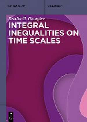 Integral Inequalities on Time Scales de Svetlin G. Georgiev