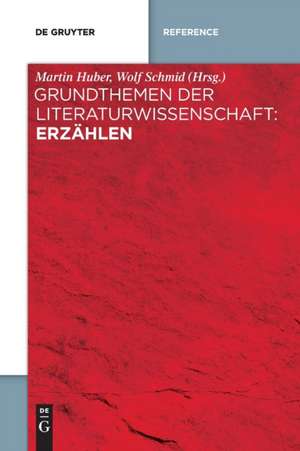 Grundthemen der Literaturwissenschaft: Erzählen de Wolf Schmid