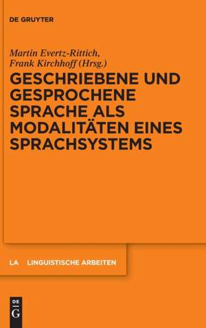 Geschriebene und gesprochene Sprache als Modalitäten eines Sprachsystems de Martin Evertz-Rittich