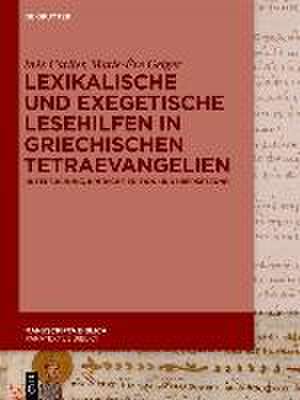 Lexikalische und exegetische Lesehilfen in griechischen Tetraevangelien de Inès Carlier