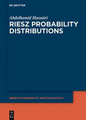 Riesz Probability Distributions de Abdelhamid Hassairi