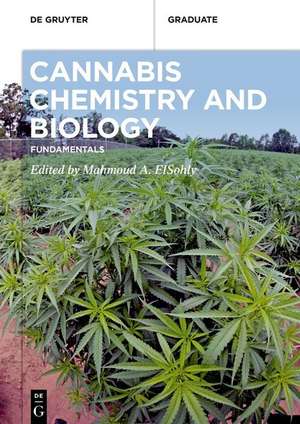 Cannabis Chemistry and Biology de Mahmoud A. Elsohly