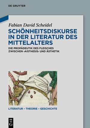 Schönheitsdiskurse in der Literatur des Mittelalters de Fabian David Scheidel