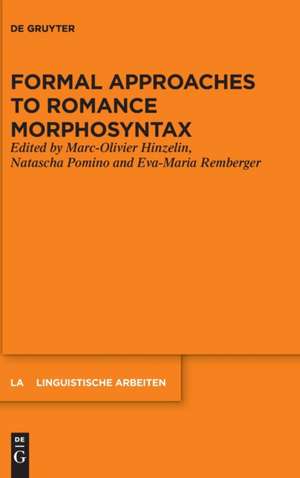 Formal Approaches to Romance Morphosyntax de Marc-Olivier Hinzelin