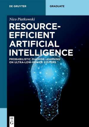 Resource-Efficient Artificial Intelligence de Nico Piatkowski