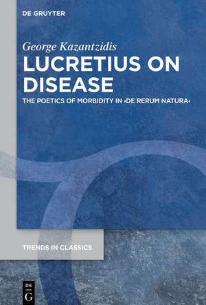 Lucretius on Disease de George Kazantzidis