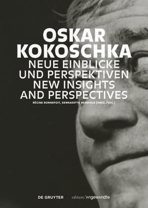 Oskar Kokoschka: Neue Einblicke und Perspektiven / New Insights and Perspectives de Régine Bonnefoit