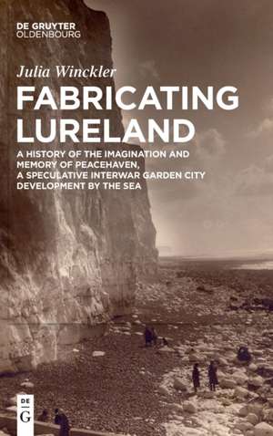 Fabricating Lureland de Julia Winckler