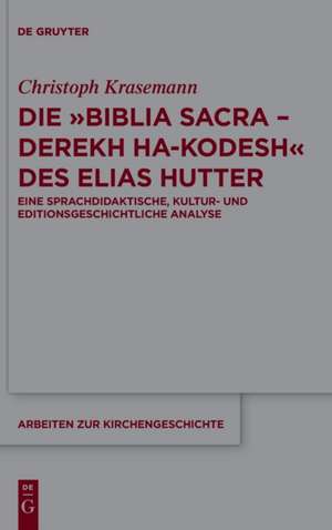 Krasemann, C: "Biblia Sacra - Derekh ha-Kodesh" des Elias Hu