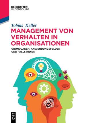 Management von Verhalten in Organisationen de Tobias Keller