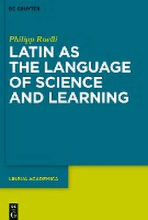 Latin as the Language of Science and Learning de Philipp Roelli