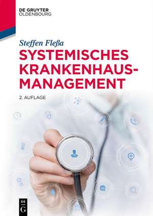 Systemisches Krankenhausmanagement de Steffen Fleßa