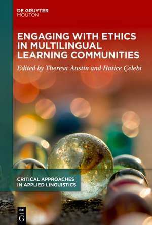 Engaging with Ethics in Multilingual Learning Communities de Theresa Austin