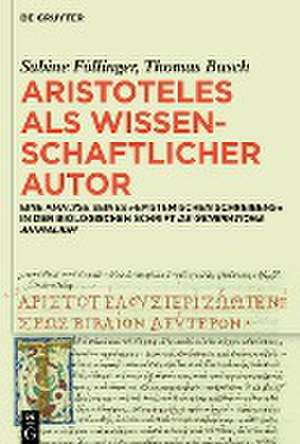 Aristoteles als wissenschaftlicher Autor de Thomas Busch