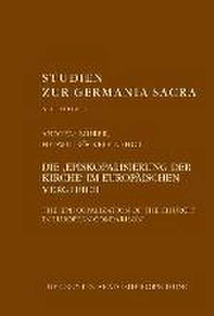 Die "Episkopalisierung der Kirche" im europäischen Vergleich de Andreas Bihrer