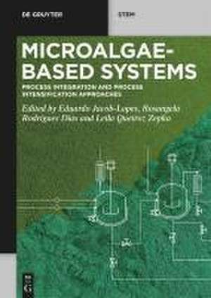 Microalgae-Based Systems de Eduardo Jacob-Lopes