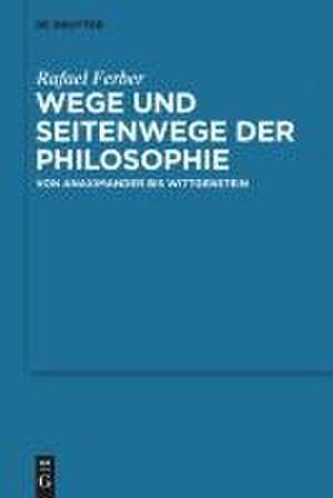 Wege und Seitenwege der Philosophie de Rafael Ferber