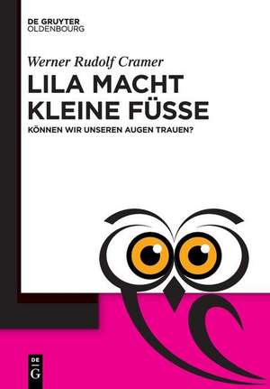 Lila macht kleine Füße de Werner Rudolf Cramer