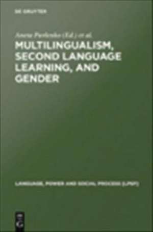 Multilingualism, Second Language Learning, and Gender de Aneta Pavlenko
