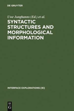 Syntactic Structures and Morphological Information de Uwe Junghanns