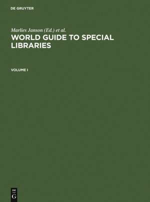 World Guide to Special Libraries de Marlies Janson