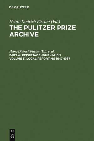 Local Reporting 1947-1987: From a County Vote Fraud to a Corrupt City Council de Heinz-Dietrich Fischer