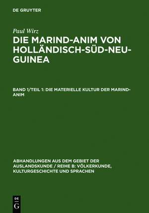 Die materielle Kultur der Marind-anim de Paul Wirz