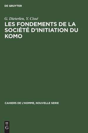 Les fondements de la société d'initiation du Komo de Germaine Dieterlen