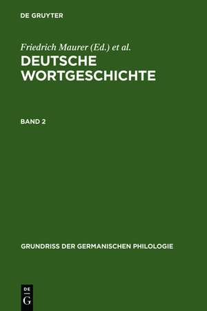 Deutsche Wortgeschichte. Band 2 de Friedrich Maurer