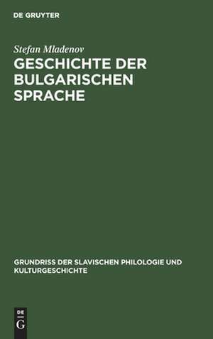 Geschichte der bulgarischen Sprache de Stefan Mladenov