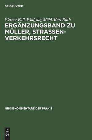 Ergänzungsband zu Müller, Straßenverkehrsrecht: 21 Aufl. de Werner Full