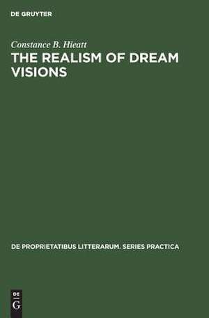 The realism of dream visions: the poetic exploitation of the dream-experience in Chaucer and his contemporaries de Constance B. Hieatt