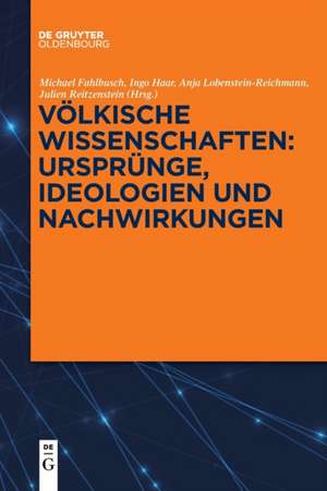 Völkische Wissenschaften: Ursprünge, Ideologien und Nachwirkungen de Michael Fahlbusch