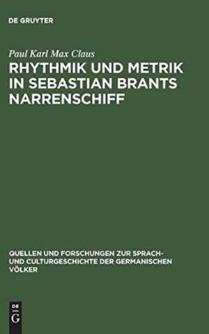 Rhythmik und Metrik in Sebastian Brants Narrenschiff de Paul Karl Max Claus