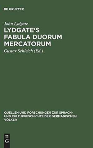 Lydgate's Fabula duorum mercatorum: aus dem Nachlasse des Herrn Prof. Dr. J. Zupitza ... nach sämtlichen Handschriften de John Lydgate