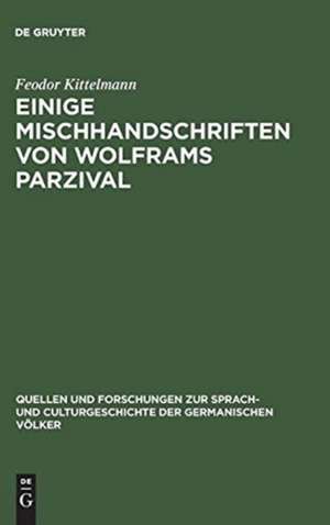 Einige Mischhandschriften von Wolframs Parzival de Feodor Kittelmann