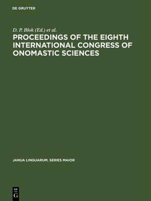 Proceedings of the Eighth International Congress of Onomastic Sciences de Dirk Peter Blok