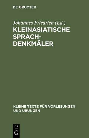 Kleinasiatische Sprachdenkmäler de Johannes Friedrich