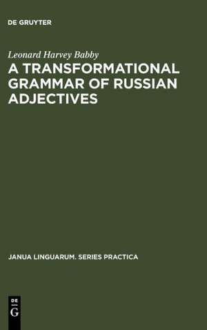 A transformational grammar of Russian adjectives de Leonard Harvey Babby