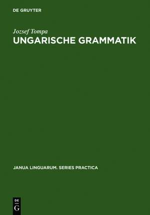 Ungarische Grammatik de Jozsef Tompa