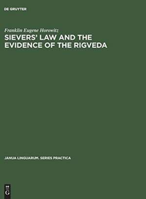 Sievers' law and the evidence of the Rigveda de Franklin Eugene Horowitz