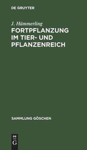 Fortpflanzung im Tier- und Pflanzenreich de Joachim Hämmerling