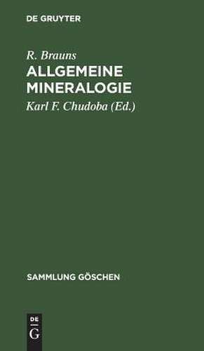 Allgemeine Mineralogie: mit 3 Tabellen de Reinhard Brauns