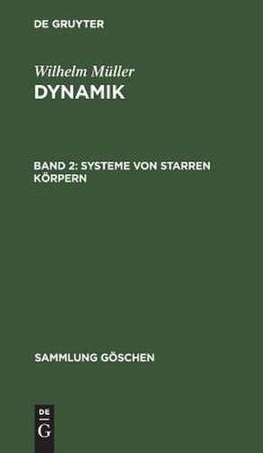 Dynamik II: Systeme von starren Körpern de Wilhelm Mueller