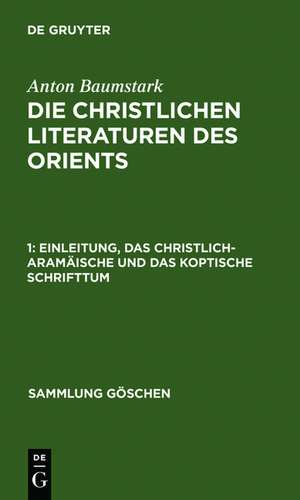 Einleitung, das christlich-aramäische und das koptische Schrifttum de Anton Baumstark