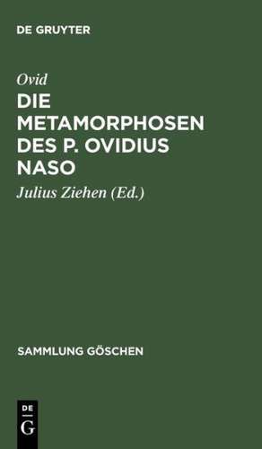 Die Metamorphosen des P. Ovidius Naso: in Auswahl mit einer Einleitung und Anmerkungen hrsg de Ovid