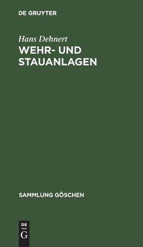 Wehr– und Stauanlagen de Hans Dehnert