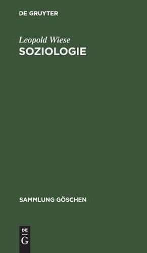 Soziologie: Geschichte und HauptProbleme de Leopold Wiese