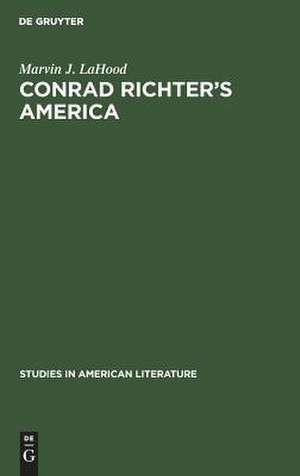 Conrad Richter's America de Marvin J. LaHood