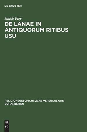 De lanae in antiquorum ritibus usu de Jakob Pley